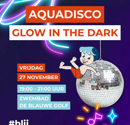 Glow in the Dark Party – Aquadisco – de Blauwe Golf